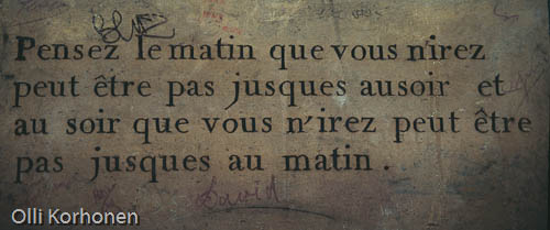 Pensez le matin que vous n'irez peut-être pas jusqu'au soir et au soir que vous n'irez peut-être pas jusqu'au matin